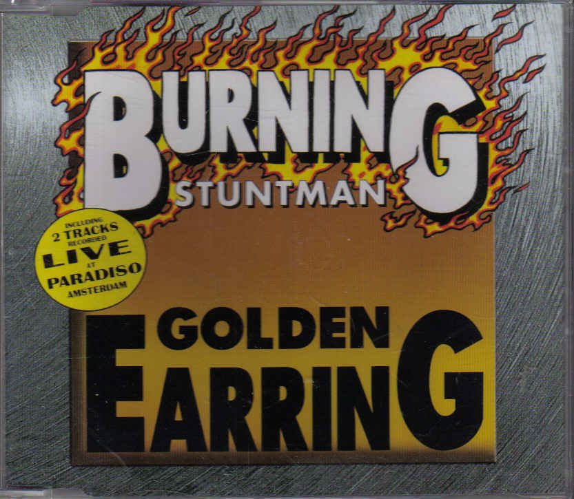 Golden Earring - Burning Stuntman