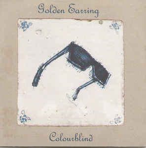 Golden Earring - Colourblind