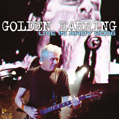 Golden Earring - Live in Ahoy 2006 album