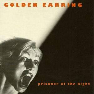 Golden Earring - Prisoner of the night