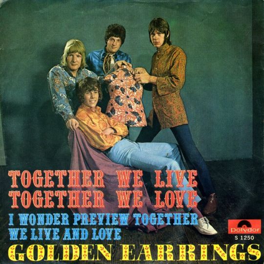 Golden Earrings - Together we live, together we love